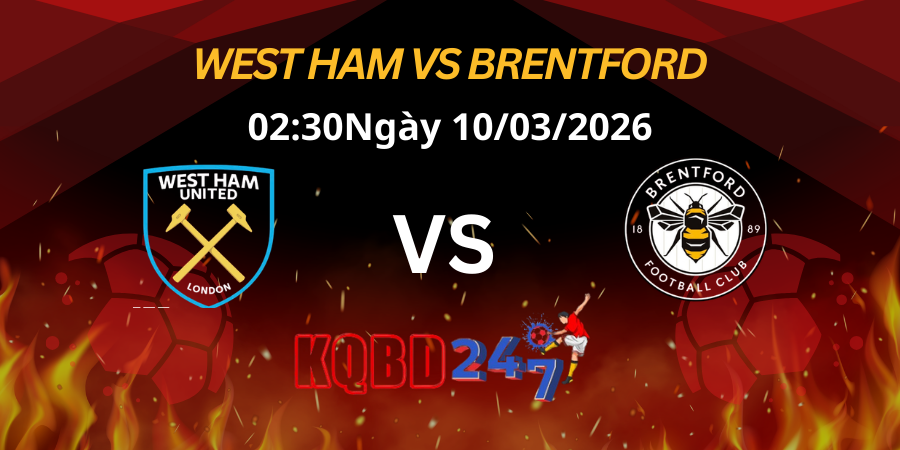 Nhận Định West Ham vs Brentford | FA Cup 10/03/2026