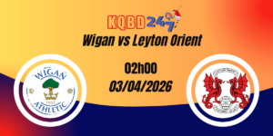 Nhận Định Wigan vs Leyton Orient League One 03/04/2026
