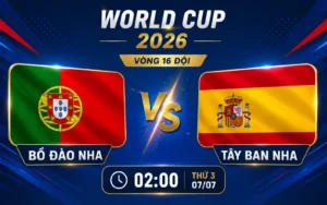 Nhận định WORLD CUP 2026 Bồ Đào Nha vs Tây Ban Nha, 02h00 ngày 7/7